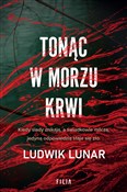 Tonąc w mo... - Ludwik Lunar -  Polish Bookstore 