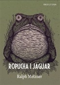 Ropucha i ... - Ralph Metzner -  books in polish 