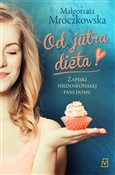 Od jutra d... - Małgorzata Mroczkowska -  Polish Bookstore 