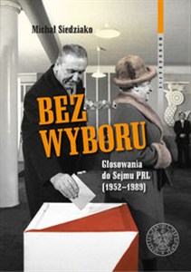 Obrazek Bez wyboru Głosowania do Sejmu PRL (1952–1989)
