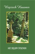 polish book : Nie sięgam... - Wojciech Hausner