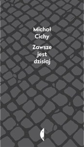 Obrazek Zawsze jest dzisiaj