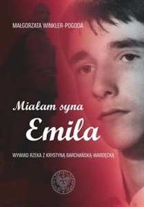 Obrazek Miałam syna Emila Wywiad rzeka z Krystyną Barchańską-Wardęcką