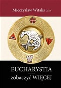 Zobacz : Eucharysti... - Mieczysław Witalis CSsR