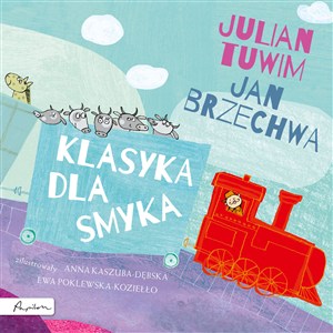 Obrazek Klasyka dla smyka. Julian Tuwim i  Jan Brzechwa