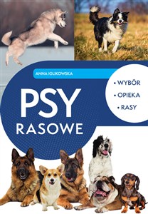 Obrazek Psy rasowe Wybór, opieka, rasy