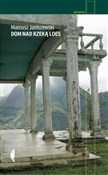 Polska książka : Dom nad rz... - Mateusz Janiszewski
