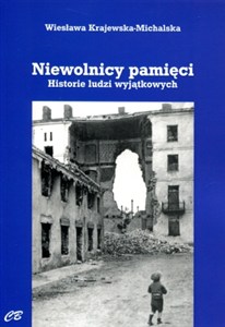 Picture of Niewolnicy pamięci Historie ludzi wyjątkowych