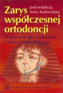 Obrazek Zarys współczesnej ortodoncji Podręcznik dla studentów i lekarzy stomatologów