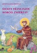 Święty Fra... - Krystyna Raczkiewicz -  foreign books in polish 