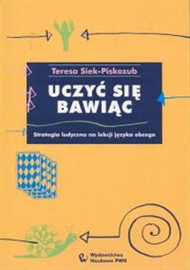 Obrazek Uczyć się bawiąc strategia ludyczna na lekcji języka obcego