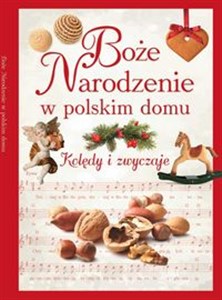 Obrazek Boże Narodzenie w polskim domu Kolędy i zwyczaje