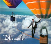 Dla szefa ... - Opracowanie Zbiorowe -  Książka z wysyłką do UK