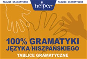 Obrazek 100% gramatyki języka hiszpańskiego Tablice gramatyczne