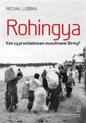 Zobacz : Rohingya. ... - Michał Lubina