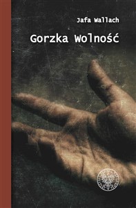 Obrazek Gorzka wolność Wspomnienie ocalałej z Holcaustu