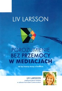 Obrazek Porozumienie bez przemocy w mediacjach Jak być trzecią stroną w konflikcie