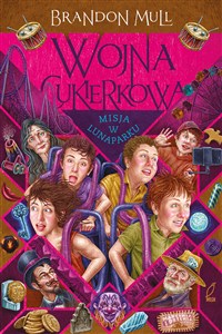 Obrazek Wojna cukierkowa Tom 3 Misja w lunaparku