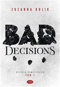 Bad Decisi... - Zuzanna Kulik -  Książka z wysyłką do UK