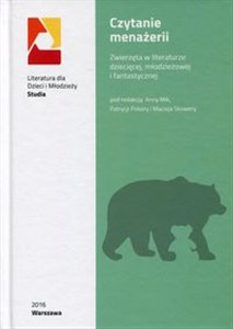 Obrazek Czytanie menażerii Zwierzęta w literaturze dziecięcej, młodzieżowej i fantastycznej