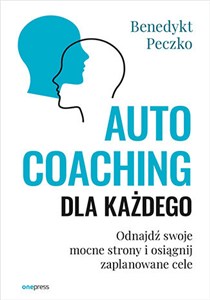 Picture of Autocoaching dla każdego Odnajdź swoje mocne strony i osiągnij zaplanowane cele