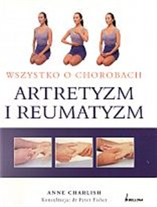 Obrazek Wszystko o chorobach. Artretyzm i reumatyzm