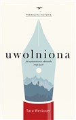 Polska książka : Uwolniona ... - Tara Westover