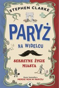 Obrazek Paryż na widelcu Sekretne życie miasta