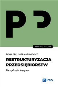 Obrazek Restrukturyzacja przedsiębiorstw Zarządzanie kryzysem
