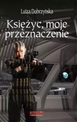 Księżyc, m... - Luiza Dobrzyńska -  foreign books in polish 