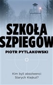 Szkoła szp... - Piotr Pytlakowski -  Książka z wysyłką do UK