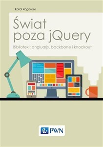 Obrazek Świat poza jQuery Biblioteki: angluarjs, backbone i knockout