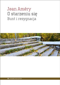 Picture of O starzeniu się Bunt i rezygnacja