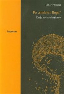 Obrazek Po śmierci Boga Eseje eschatologiczne