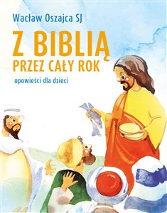 Obrazek Z Biblią przez cały rok. Opowieści dla dzieci