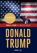 Sukces mim... - Donald J. Trump, Meredith McIver -  foreign books in polish 