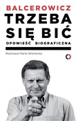 Zobacz : Trzeba się... - Leszek Balcerowicz, Marta Stremecka