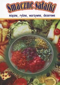 Obrazek Smaczne sałatki mięsne, rybne, warzywne, deserowe