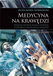 Obrazek Medycyna na krawędzi Śmierci człowieka w kontekście transplantacji narządów