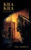 KRA KRA Kr... - Paweł Oksanowicz -  Książka z wysyłką do UK