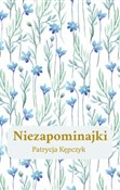 Niezapomin... - Patrycja Kępczyk -  foreign books in polish 