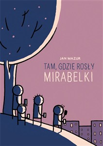 Obrazek Tam gdzie rosły mirabelki