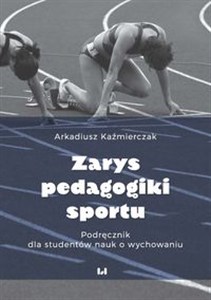 Picture of Zarys pedagogiki sportu Podręcznik dla studentów nauk o wychowaniu