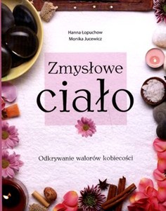 Obrazek Zmysłowe ciało Odkrywanie walorów kobiecości