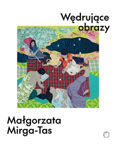 Obrazek Wędrujące obrazy. Małgorzata Mirga-Tas
