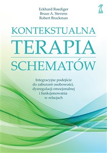 Obrazek Kontekstualna terapia schematów Integracyjne podejście do zaburzeń osobowości, dysregulacji emocjonalnej i funkcjonowania w relacjac