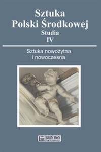 Obrazek Sztuka Polski Środkowej Studia IV Sztuka nowożytna i nowoczesna