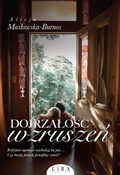 Zobacz : Dojrzałość... - Alicja Masłowska-Burnos