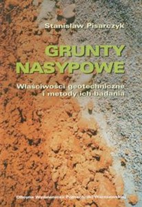 Obrazek Grunty nasypowe Właściwości geotechniczne i metody ich badania.