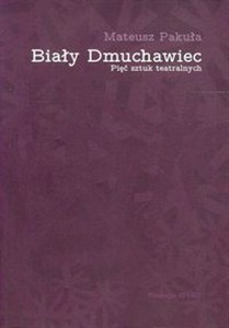 Obrazek Biały dmuchawiec Pięć sztuk teatralnych